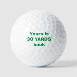 "Deine ist 30 Meter zurück" Custom Golf Ball