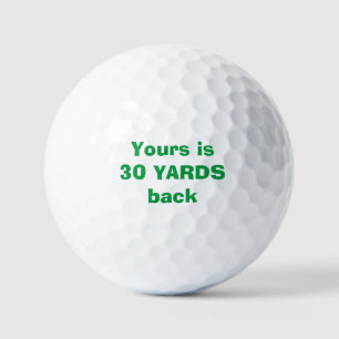 "Deine ist 30 Meter zurück" Custom Golf Ball