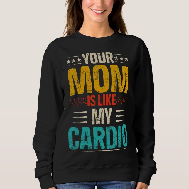 Deine Mama ist wie meine Cardio-Romantik-Paare Cos Sweatshirt (Vorderseite)