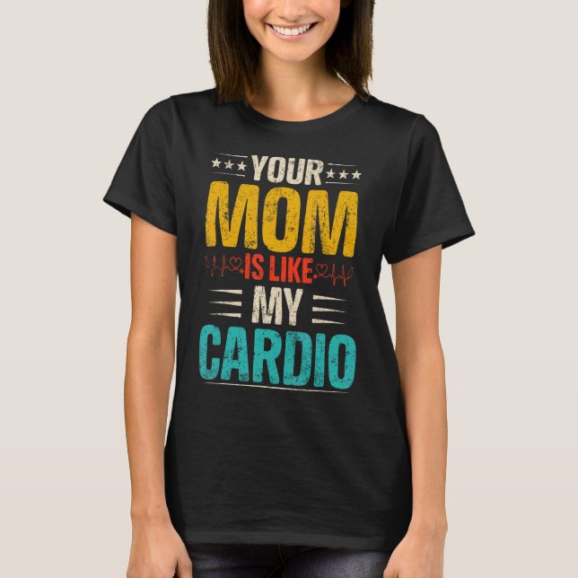 Deine Mama ist wie meine Cardio-Romantik-Paare Cos T-Shirt (Vorderseite)