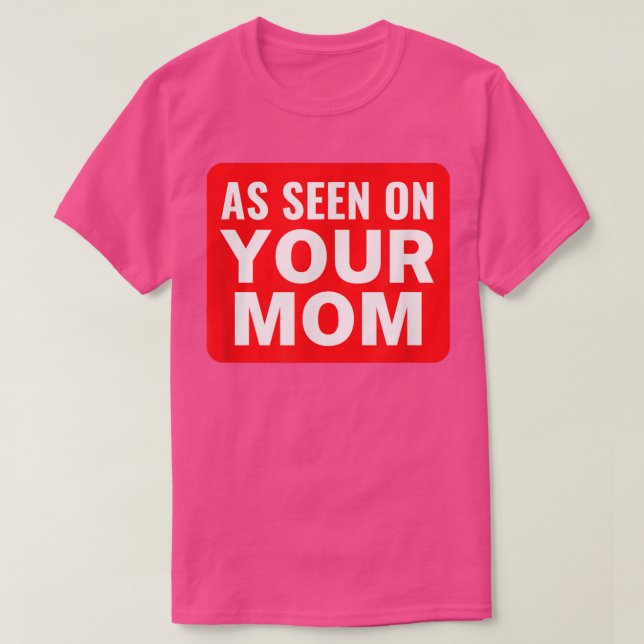 Deine Mama JokeAs sah auf deinem MamaFunny Trash T T-Shirt (Design vorne)