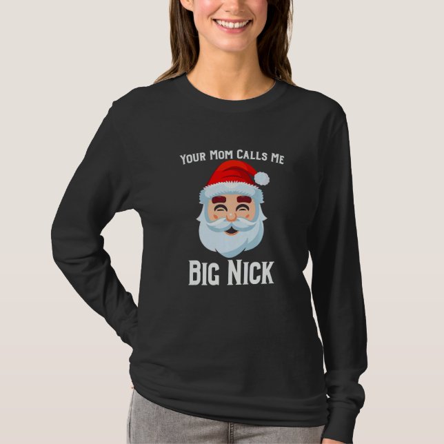 Deine Mama nennt mich Big Nick T-Shirt (Vorderseite)