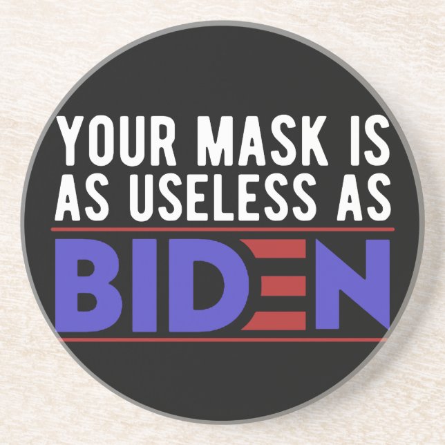 Deine Maske ist so nutzlos wie Biden Getränkeuntersetzer (Vorne)