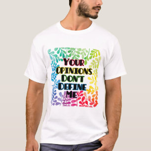 Deine Meinung bestimmt mich nicht T-Shirt