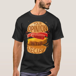Deine Meinung war nicht in der Rezept Hamburger T-Shirt