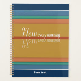 Deine Merces sind jeden Morgen neu Planer