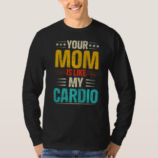 Deine Mutter ist wie mein Cardio Romantisches Paar T-Shirt