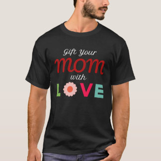 Deine Mutter mit Liebe T-Shirt
