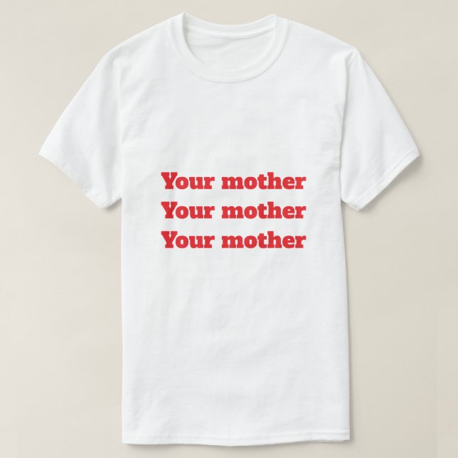 Deine Mutter T-Shirt (Design vorne)