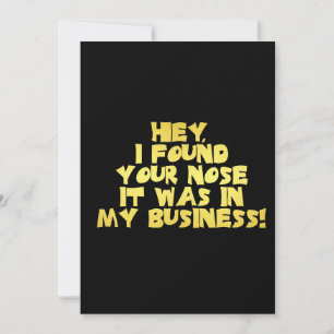 Deine Nase in meinem Business-Sarcastic-Joke Feiertagskarte