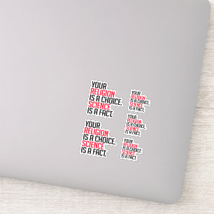 Deine Religion ist eine Wahl und Wissenschaft ist  Aufkleber