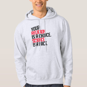Deine Religion ist eine Wahl und Wissenschaft ist Hoodie