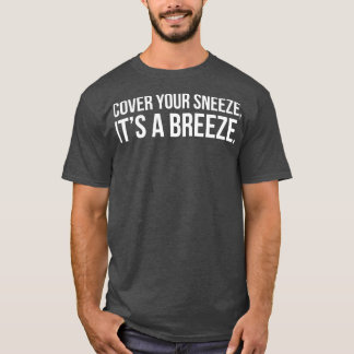 DEINE SCHNEESSE BEDECKEN IHR Sprichwort-Zitat T-Shirt