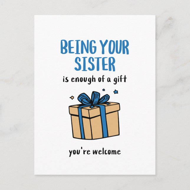 Deine Schwester zu sein, ist Geschenk genug Postkarte (Vorderseite)