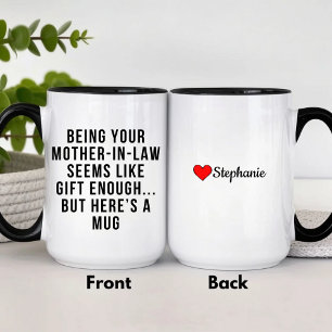 Deine Schwiegermutter zu sein scheint wie Geschenk Tasse