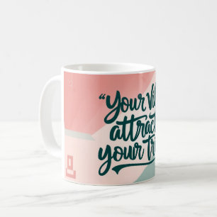 Deine Schwingung zieht deine Sippe an Kaffeetasse