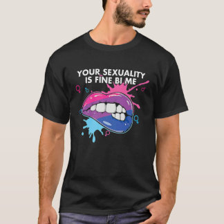Deine Sexualität ist in Ordnung bei mir Bisexuell  T-Shirt