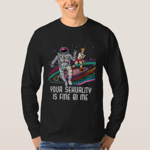 Deine Sexualität ist in Ordnung bei mir Bisexuell T-Shirt