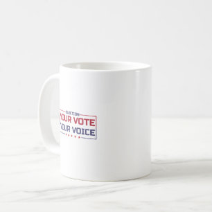 Deine Stimme Deine Wahl farbige Schrift Kaffeetasse