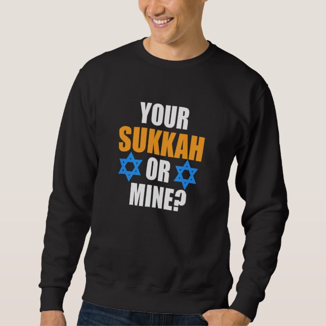Deine Sukka oder meine jüdische Hanukkah-Judenfami Sweatshirt (Vorderseite)