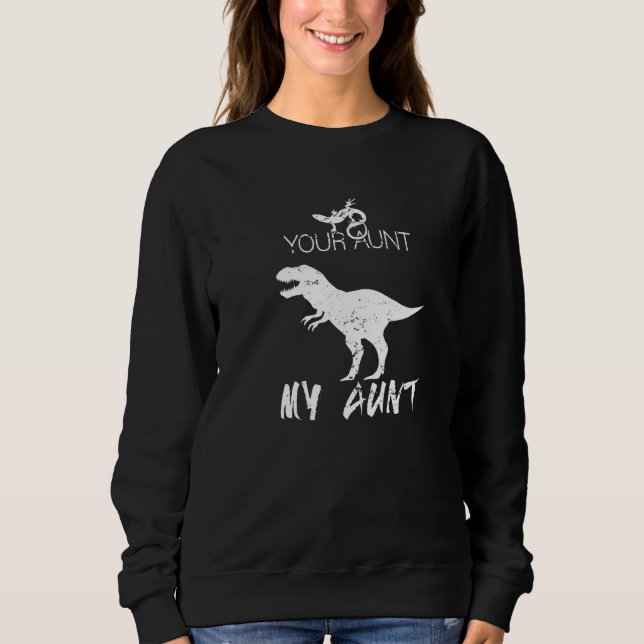 Deine Tante, meine Tante Lizard Dinosaurier Tuntie Sweatshirt (Vorderseite)
