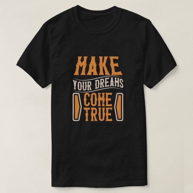 Deine Träume verwirklichen T-Shirt (Design vorne)