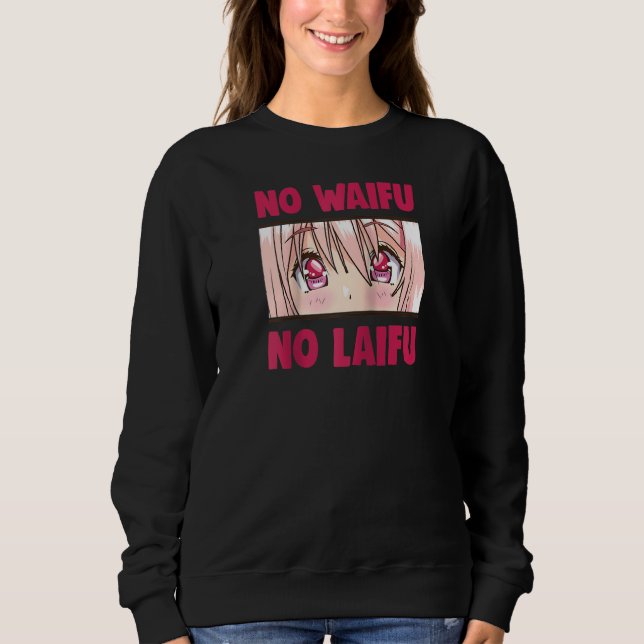 Deine Waify ist nicht real No Waifu No Laifu Ragla Sweatshirt (Vorderseite)