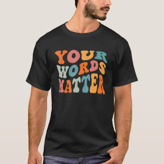 Deine Worte zählen Sprach-Sprachtherapeut SLP  T-Shirt