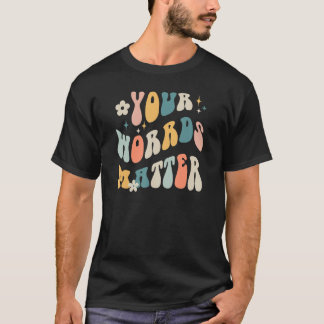 Deine Worte zählen Sprachtherapie Förderlehrer T-Shirt
