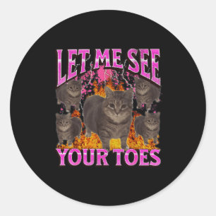 Deine Zehen Lustige Katze Meme Bootleg Grafik Männ Runder Aufkleber