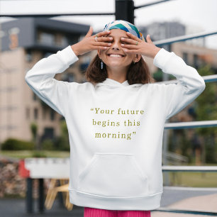Deine Zukunft Beginnt An Diesem Morgen Minimal Quo Hoodie