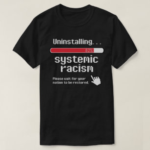 Deinstallation des systemischen rassistischen Klas T-Shirt