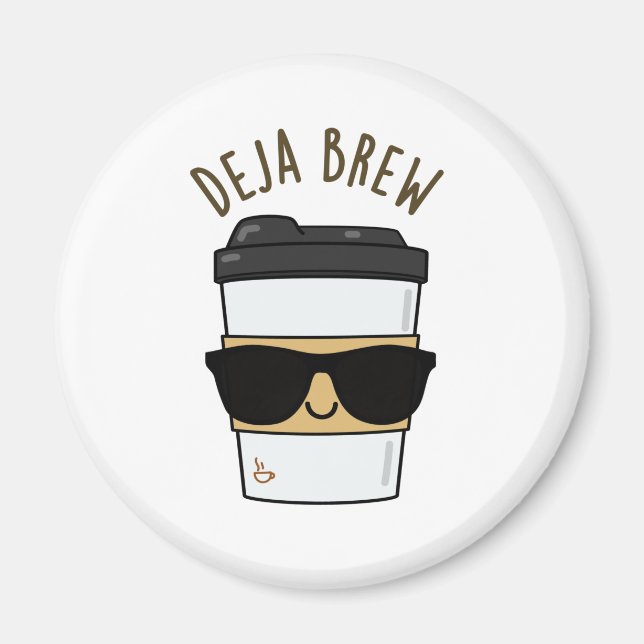 Deja Brew Funny Coffee Pun Magnet (Vorne)