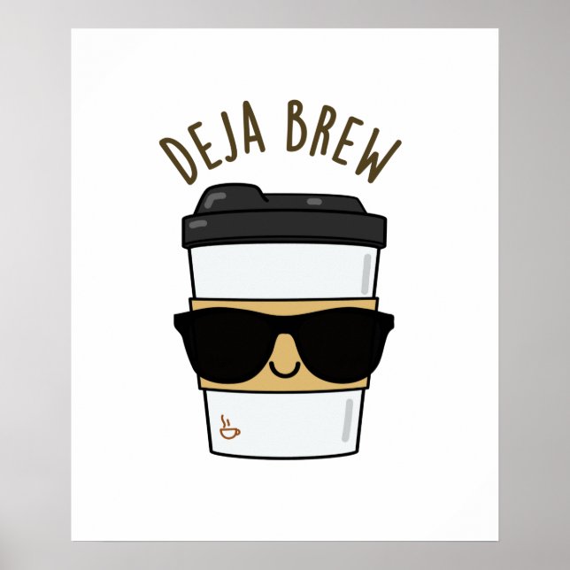 Deja Brew Funny Coffee Pun Poster (Vorne)
