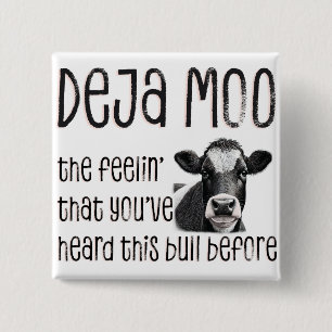 Deja Moo - Sie haben den Bull schon einmal gehört Button