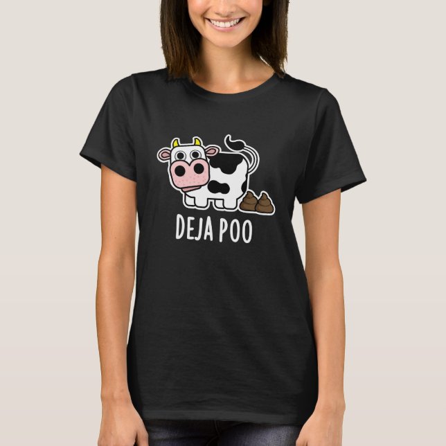 Deja Poo Funny Cow Gekackt Pun Dark BG T-Shirt (Vorderseite)