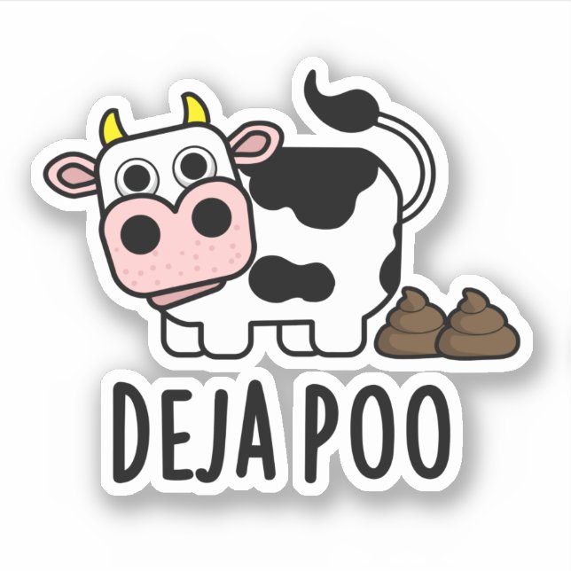 Deja Poo Funny Cow Kack Pun Aufkleber (Vorderseite)