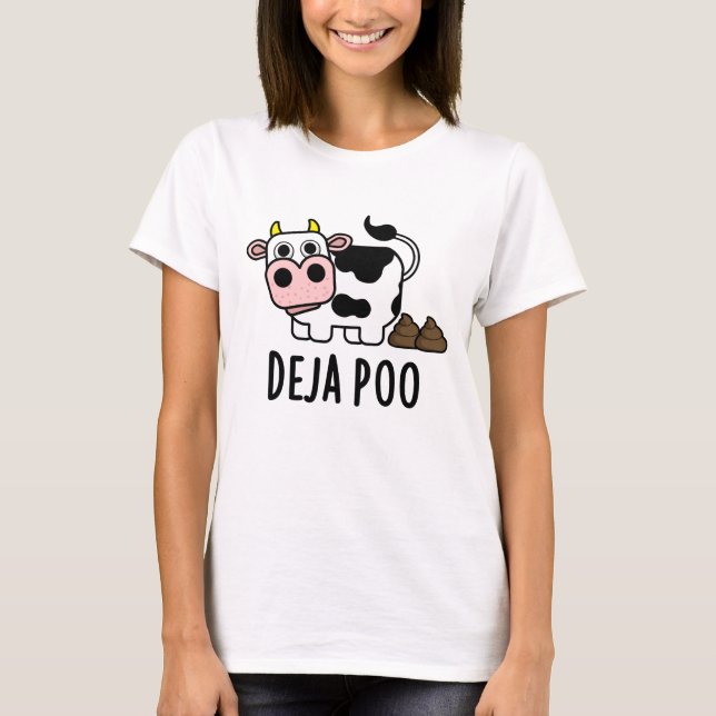 Deja Poo Funny Cow Kack Pun T-Shirt (Vorderseite)