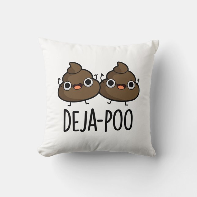 Deja Poo Funny Double Kack Pun Kissen (Vorderseite)