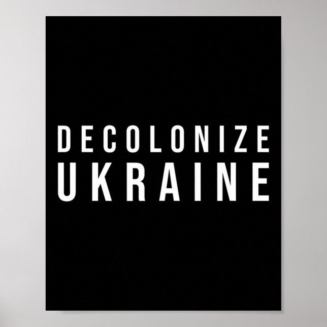 Dekolonisiere die Ukraine  Poster (Vorne)
