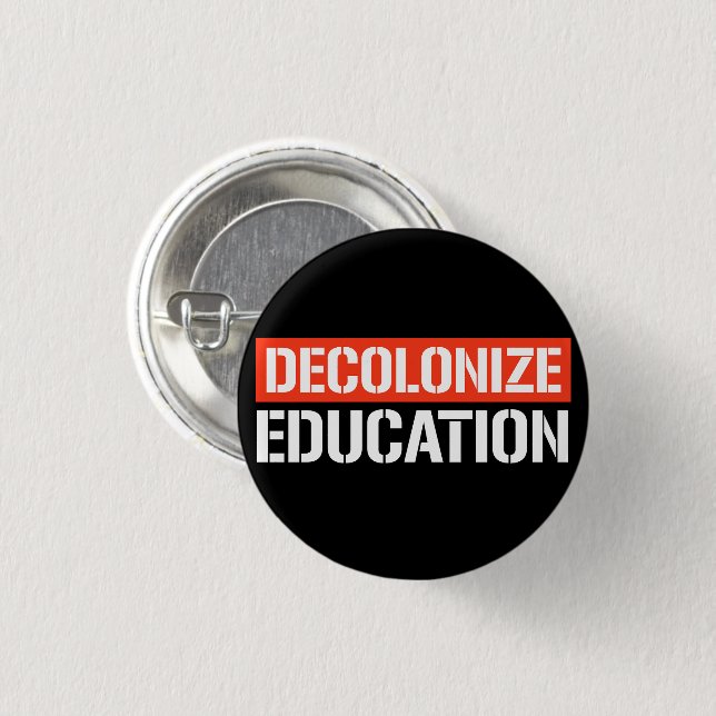Dekolonisieren der Bildung Button (Vorne & Hinten)