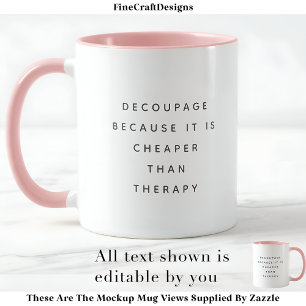 Dekupier-Therapie Custom PG03 Neuheit Spaß Handwer Tasse