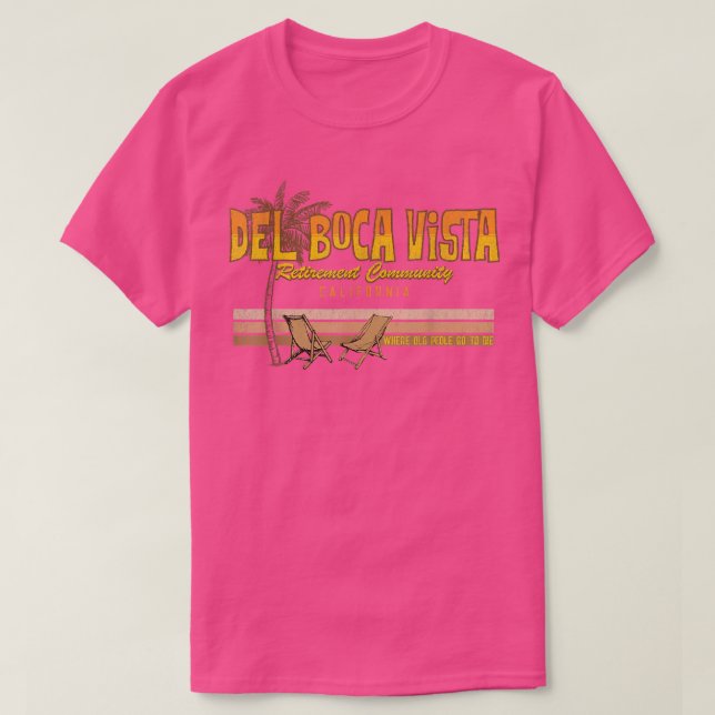 Del Boca Vista Retirement Community California  T-Shirt (Design vorne)