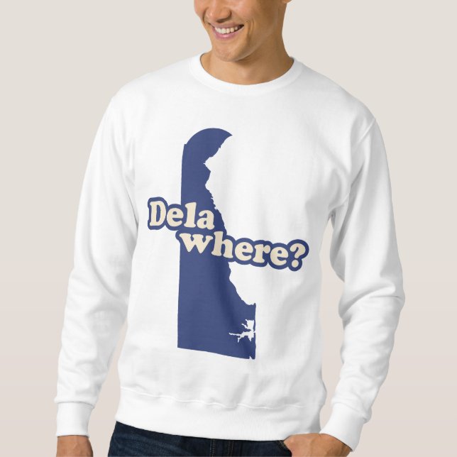 Dela-wo? Sweatshirt (Vorderseite)