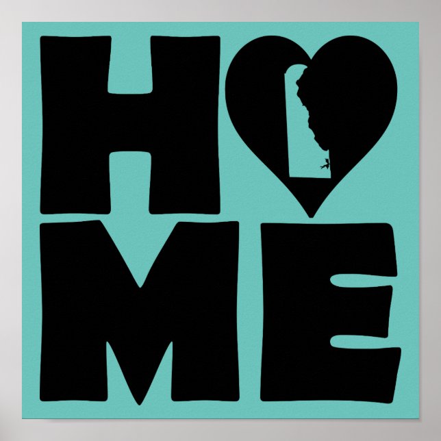 Delaware Home Heart State Poster Sign (Vorne)