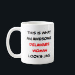 delaware woman, awesome kaffeetasse<br><div class="desc">delaware woman</div>