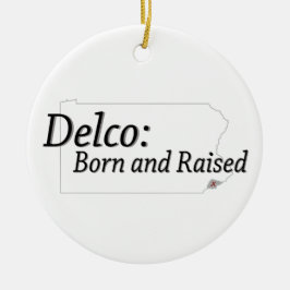 Delco Geboren und aufgezogen Keramik Ornament
