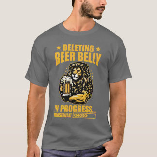 Deleting Beer Belly Please Wait Loading Bar Funny T-Shirt