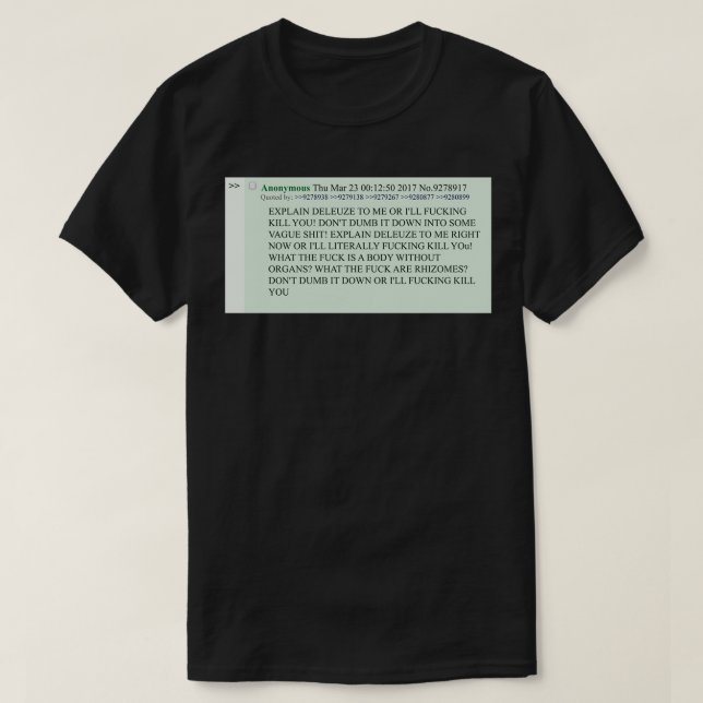 Deleuze copypasta erklären T-Shirt (Design vorne)