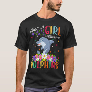 Delfin Fisch Nur Ein Mädchen Das Delfine Liebt T-Shirt
